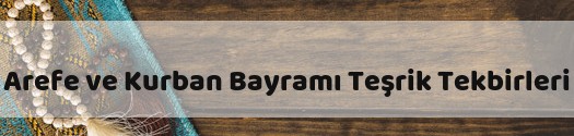 Arefe Ve Kurban Bayramı’nda Farz Namaz Sonrası Teşrik Tekbirleri