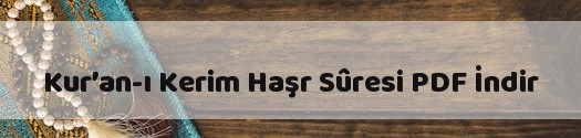 Kur’an-ı Kerim Haşr Sûresi PDF İndir